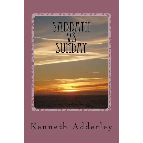 Sabbath vs. Sunday - Paperback