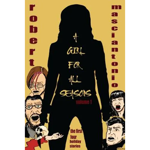 A Girl For All Seasons, Volume 1: the first four holiday tales - Paperback
