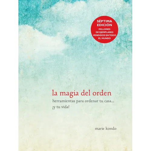 La Magia del Orden / The Life-Changing Magic of Tidying Up - Paperback
