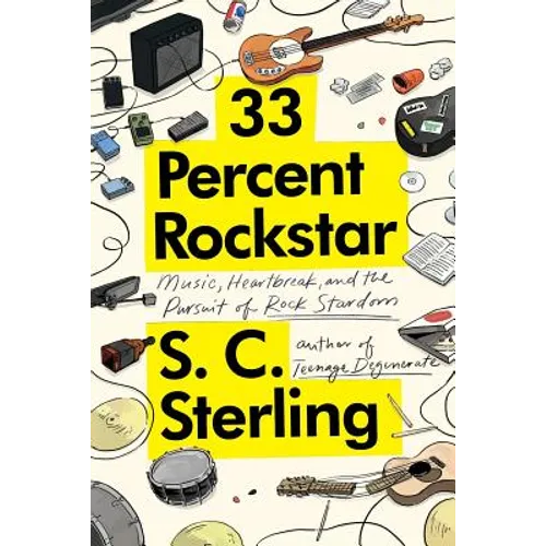 33 Percent Rockstar: Music, Heartbreak and the Pursuit of Rock Stardom - Paperback