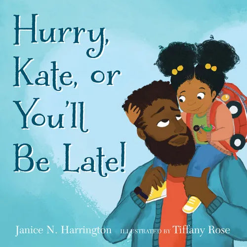 Hurry, Kate, or You'll Be Late! - Hardcover