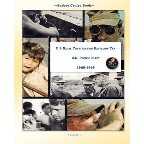 Seabee Cruise Book U.S Naval Construction Battalion Ten U.S. Pacific Fleet 1968-1969 - Paperback