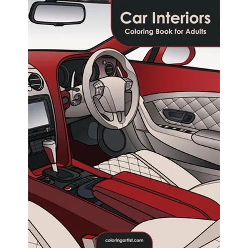 Car Interiors Coloring Book for Adults - Paperback