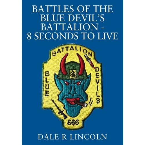 Battles of the Blue Devil's Battalion - 8 Seconds to Live - Paperback