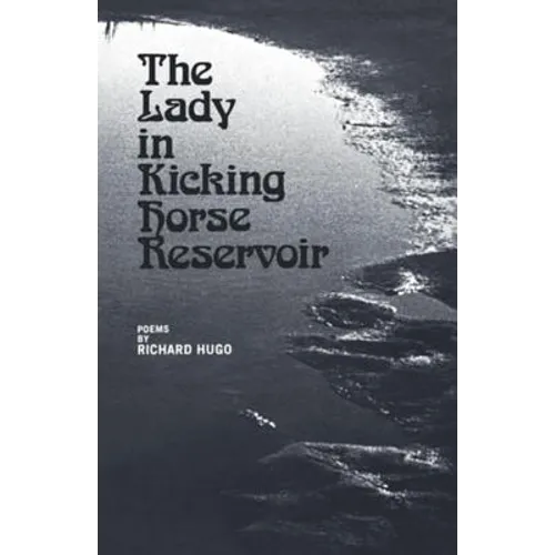 The Lady in Kicking Horse Reservoir: Poems - Paperback