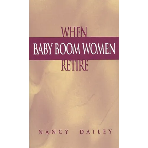 When Baby Boom Women Retire - Paperback