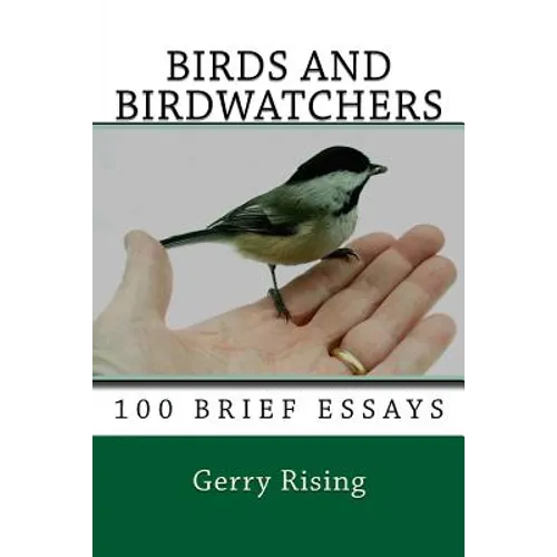 Birds and Birdwatchers: 100 Brief Essays - Paperback