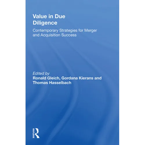 Value in Due Diligence: Contemporary Strategies for Merger and Acquisition Success - Paperback