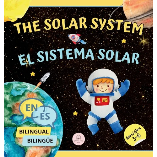 The Solar System for Bilingual Kids / El Sistema Solar Para Nis Biling?s: Learn about the planets, the Sun & the Moon / Aprende sobre los planetas, - Hardcover