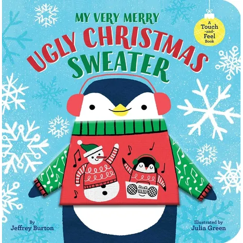 My Very Merry Ugly Christmas Sweater: A Touch-And-Feel Book - Board Book