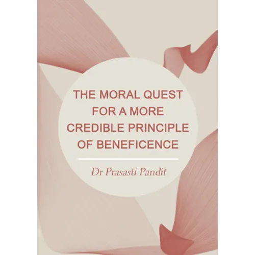 The Moral Quest for a More Credible Principle of Beneficence - Hardcover