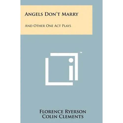 Angels Don't Marry: And Other One Act Plays - Paperback