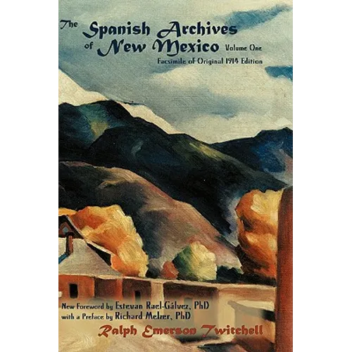 The Spanish Archives of New Mexico, Vol. One (Hardcover) - Hardcover