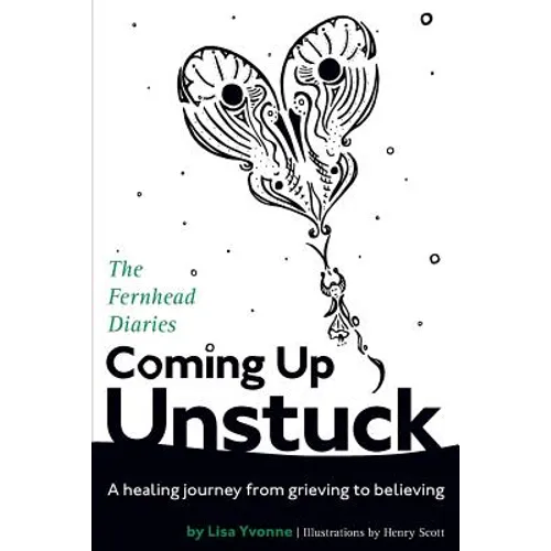 Coming Up Unstuck: The Fernhead Diaries - Paperback