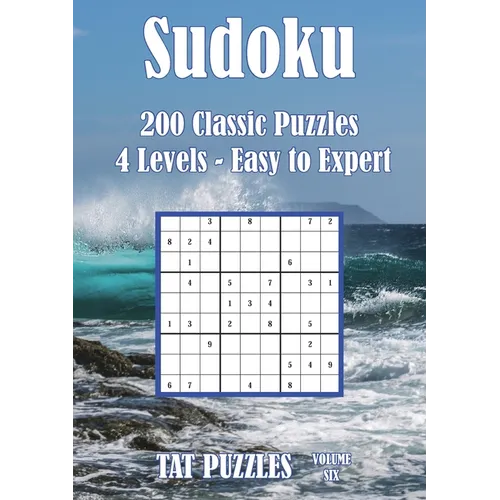 Sudoku - 200 Classic Puzzles - Volume 6: 4 levels - Easy to expert - Paperback