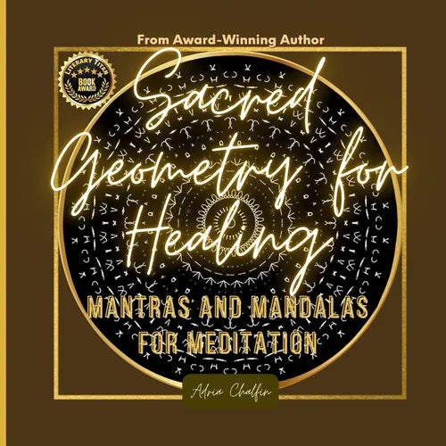 Sacred Geometry for Healing: Mantras and Mandalas for Meditation - Paperback