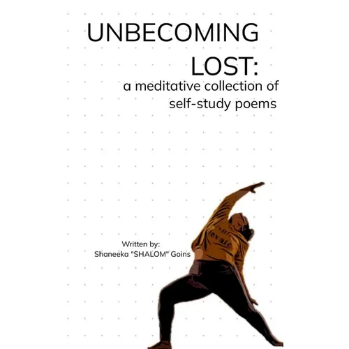 Unbecoming Lost: A meditative collection of self-study poems - Paperback