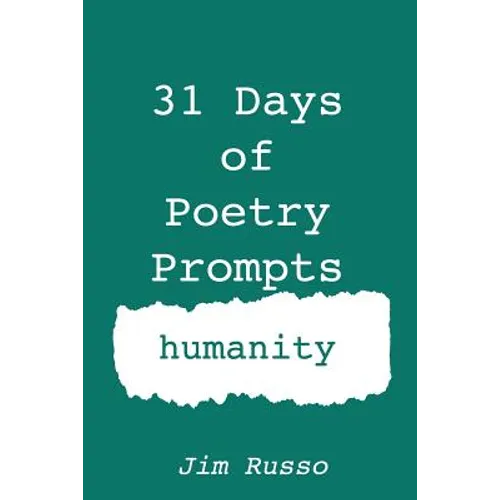 31 Days of Poetry Prompts: humanity - Paperback
