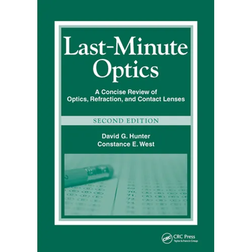 Last-Minute Optics: A Concise Review of Optics, Refraction, and Contact Lenses - Paperback