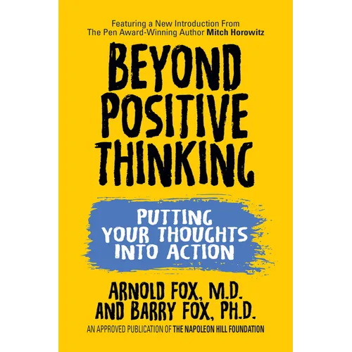 Beyond Positive Thinking: Putting Your Thoughts Into Action - Paperback