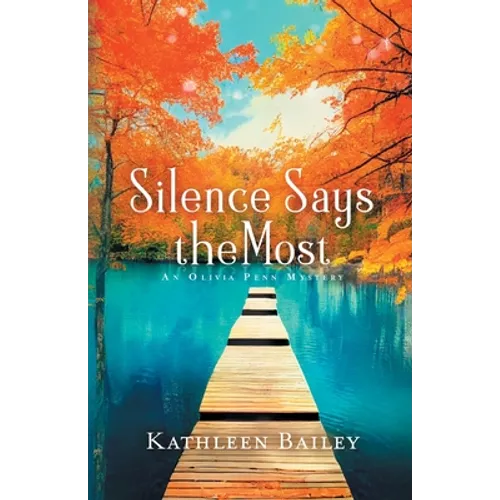 Silence Says the Most: An Olivia Penn Mystery - Paperback