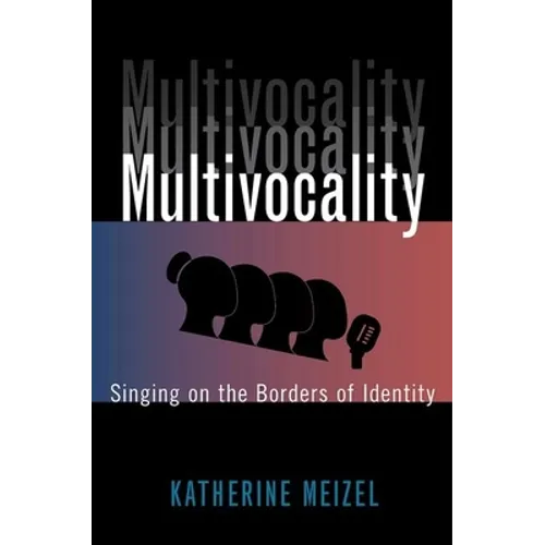 Multivocality: Singing on the Borders of Identity - Paperback