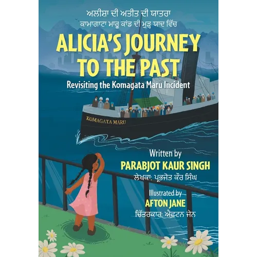 Alicia's Journey to the Past: Revisiting the Komagata Maru Incident - Paperback