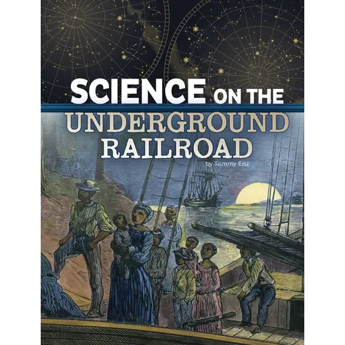 Science on the Underground Railroad - Hardcover