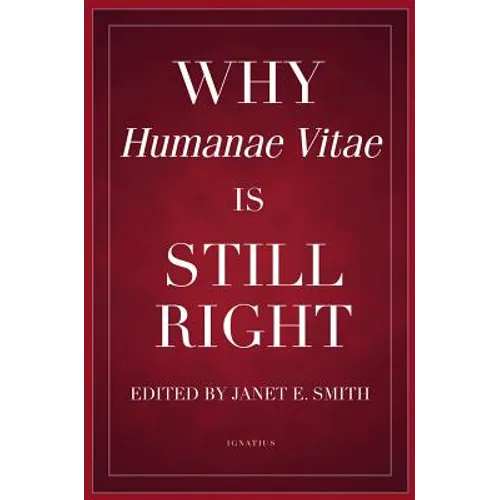 Why Humanae Vitae Is Still Right - Paperback