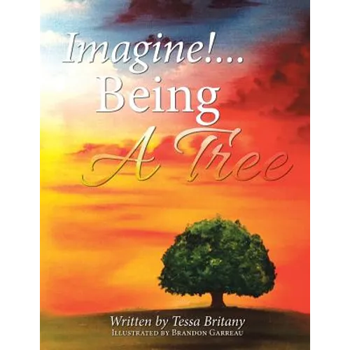 Imagine!...Being a Tree - Paperback