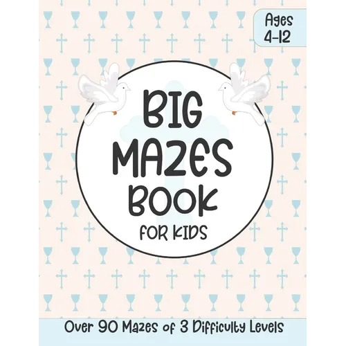 Big Mazes Book for Kids Ages 4-12: Educational Religious Kids Activity Book with Maze Puzzles Great Gift for First Communion, Easter, Christmas - Paperback