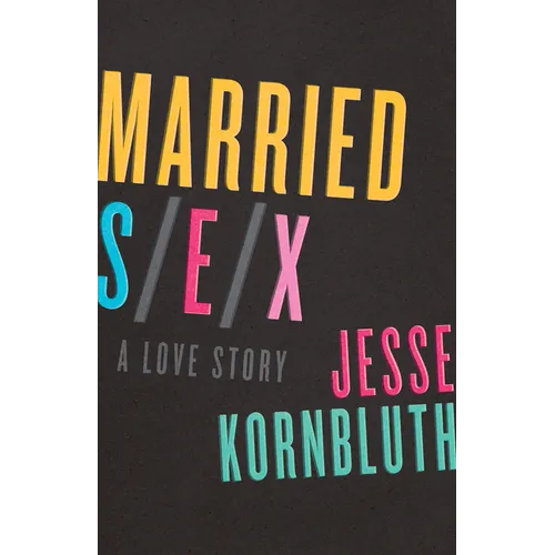 Married Sex: A Love Story - Paperback