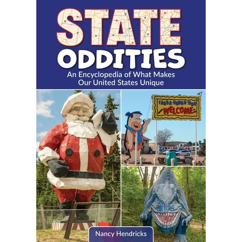 State Oddities: An Encyclopedia of What Makes Our United States Unique - Hardcover