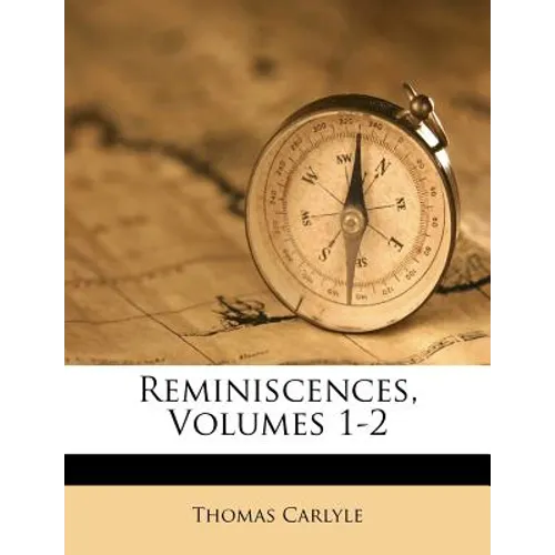 Reminiscences, Volumes 1-2 - Paperback
