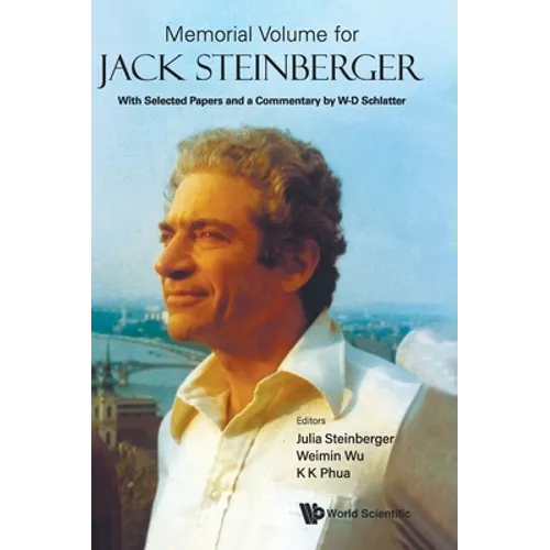 Memorial Volume for Jack Steinberger: With Selected Papers and a Commentary by W-D Schlatter - Hardcover