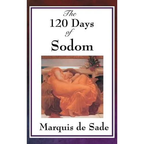 The 120 Days of Sodom - Hardcover