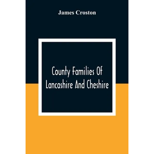 County Families Of Lancashire And Cheshire - Paperback