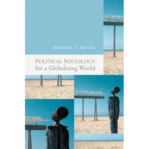 Political Sociology for a Globalizing World - Paperback