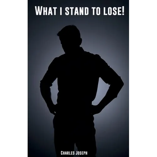 What I Stand To Lose - Paperback