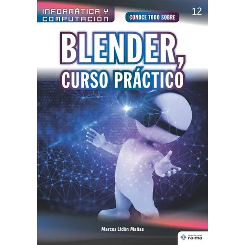 Conoce todo sobre Blender, Curso Práctico - Paperback