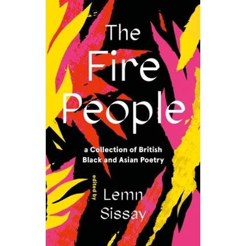 The Fire People: A Collection of British Black and Asian Poetry - Hardcover