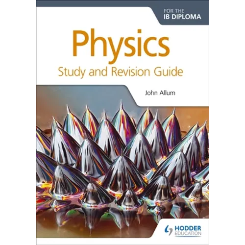 Physics for the IB Diploma Study and Revision Guide: Hodder Education Group - Paperback