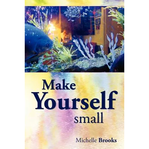 Make Yourself Small - Paperback