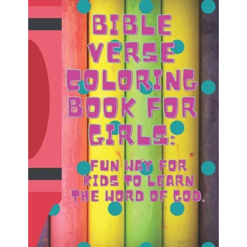 Bible Verse Coloring Book for Girls: : Fun Way for Kids to Learn the Word of God - Paperback