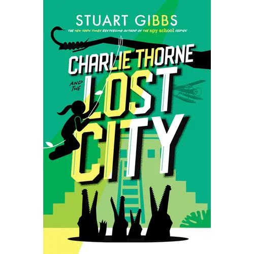 Charlie Thorne and the Lost City - Library Binding