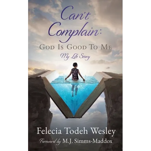 Can't Complain: God Is Good To Me: My Life Story - Paperback