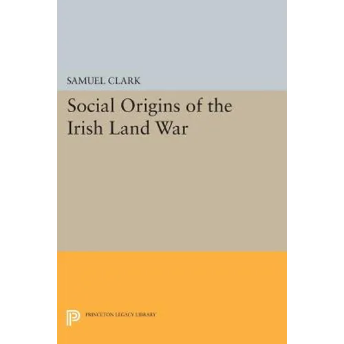 Social Origins of the Irish Land War - Paperback