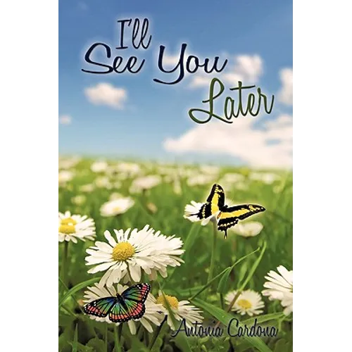 I'll See You Later - Hardcover