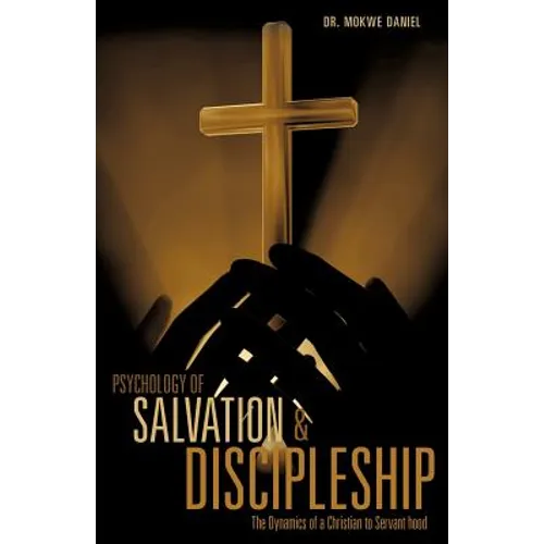 Psychology of Salvation and Discipleship - Paperback