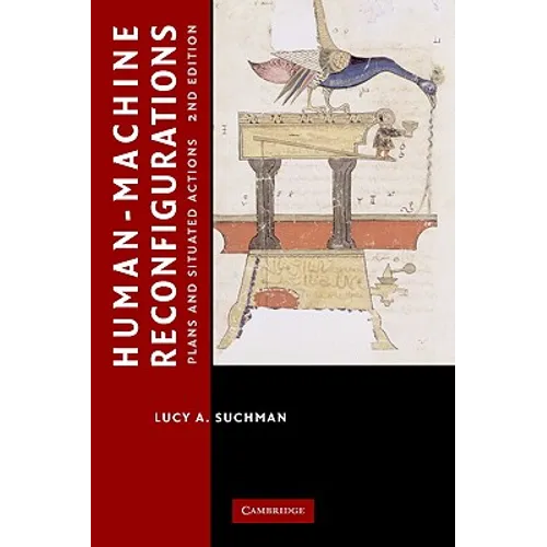 Human-Machine Reconfigurations: Plans and Situated Actions - Paperback